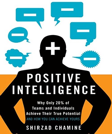 Shirzad Chamine's book: Positive Intelligence